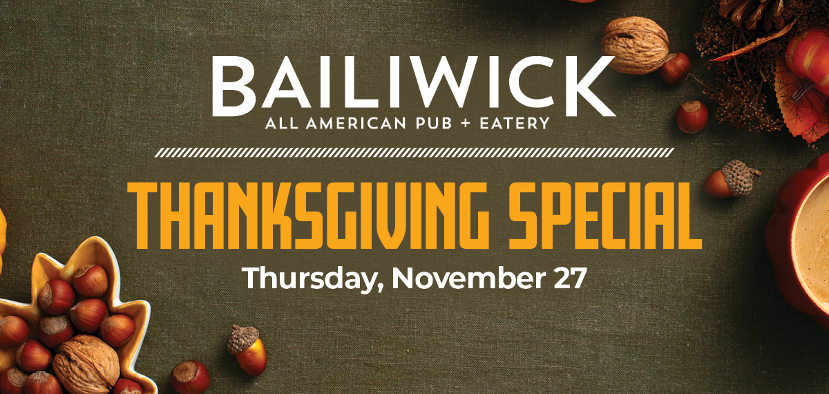 Bailiwick Thanksgiving Special. Thursday November 27, 2025